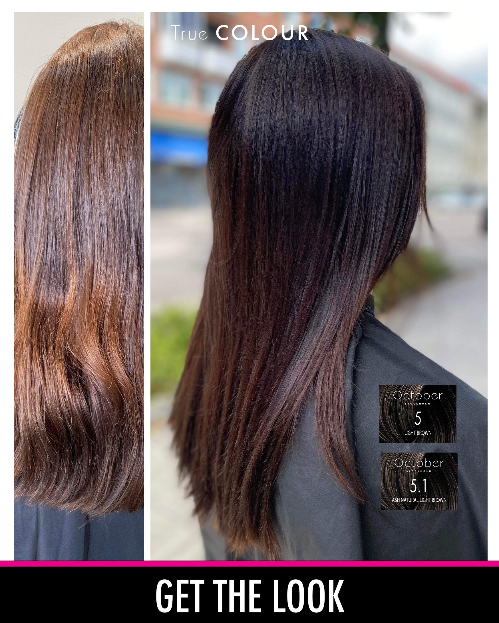 Före och efter-bild med October Stockholm True Colour i nyanserna "5 Light Brown" och "5.1 Ash Natural Light Brown", som visar en elegant transformation till en mörkare brun hårfärg med en askton.